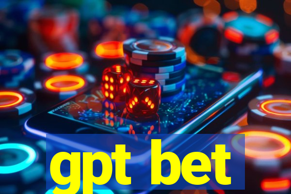 gpt bet